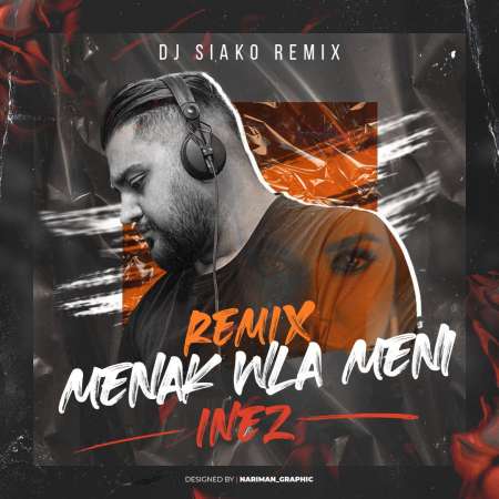 Inez – Menak Wla Meni (DJ Siako Remix)